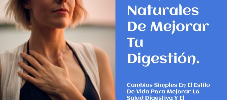 Alimentos y remedios naturales para mejorar la digestión.